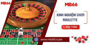 Kinh nghiệm chơi Roulette ăn cả 100 triệu đồng cho bạn