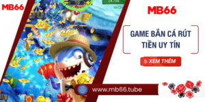 Hướng dẫn chơi game bắn cá rút tiền uy tín